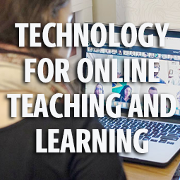 Technology for Online Teaching and Learning